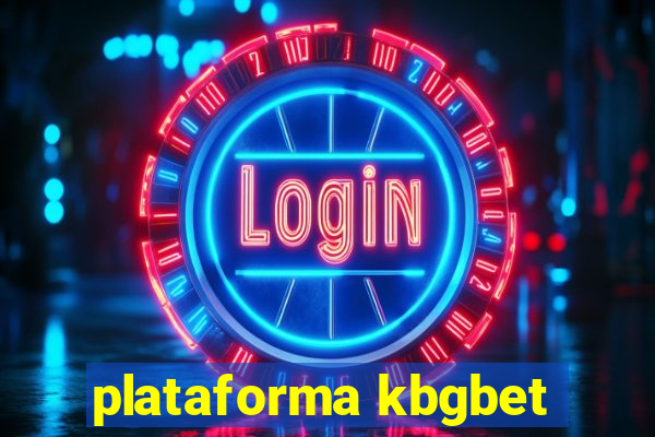 plataforma kbgbet